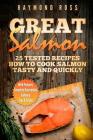 Great Salmon: 25 tested recipes how to cook salmon tasty and quickly Cover Image