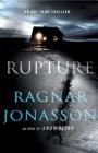 Rupture: An Ari Thor Thriller (The Dark Iceland Series #4) By Ragnar Jónasson Cover Image