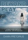 Beyond Play: A Down-To-Earth Approach to Governance, Risk and Compliance Cover Image