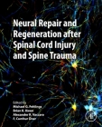 Neural Repair and Regeneration After Spinal Cord Injury and Spine Trauma Cover Image