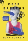 Deep Breaths By John Locklin Cover Image