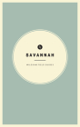 Wildsam Field Guides: Savannah By Taylor Bruce (Editor), Leanne Renee (Illustrator) Cover Image