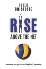 Rise above the net: on youth volleyball By Peter Bristotte Cover Image