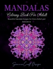 Mandalas: Coloring Book for Adults. Beautiful Mandala Designs for Stress Relief and Relaxation Cover Image