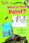 What's Your Point? Big Book, Grade 1 (What's Your Point? Reading and Writing Opinions) Cover Image