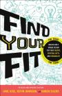 Find Your Fit: Unlock God's Unique Design for Your Talents, Spiritual Gifts, and Personality By Kevin Johnson, Jane Kise, Karen Eilers Cover Image