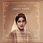 In Search of Amrit Kaur: A Passionate Silence By Livia Manera Sambuy, Todd Portnowitz (Translator) Cover Image