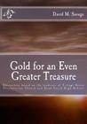 Gold for an Even Greater Treasure: Characters based on the students of Village Seven Presbyterian Church and Sand Creek High School By Beverly Savage, David M. Savage Cover Image