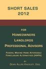 Short Sales 2012: for Homeowners Landlords Professional Advisors By Dean Allen Kackley Cover Image