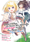 Didn't I Say to Make My Abilities Average in the Next Life?! Lily's Miracle (Light Novel) (Didn't I Say to Make My Abilities Average in the Next Life?! (Light Novel)) By Funa, Itsuki Akata (Illustrator) Cover Image