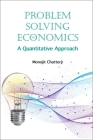 Problem Solving in Economics: A Quantitative Approach Cover Image