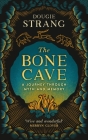 The Bone Cave: A Highland Journey Through Myth and Memory By Dougie Strang Cover Image