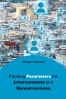 Packing Parameters for Interconnects and Nanostructures Cover Image