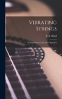 Vibrating Strings; an Introduction to the Wave Equation By D. R. (David Russell) Bland (Created by) Cover Image