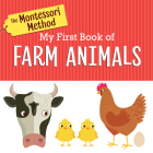 The Montessori Method: My First Book of Farm Animals By Rodale Cover Image