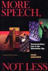 More Speech, Not Less: Communications Law in the Information Age Cover Image
