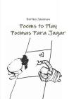 Poems to Play/Poemas Para Jugar By Bertha Jacobson Cover Image