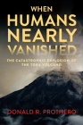 When Humans Nearly Vanished: The Catastrophic Explosion of the Toba Volcano Cover Image