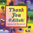 Thank You O Allah! (Allah the Maker) By Ayesha Bint Mahmood Cover Image