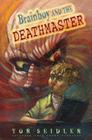 Brainboy and the Deathmaster By Tor Seidler Cover Image