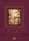 At the Back of the North Wind: Illustrated by Arthur Hughes (Everyman's Library Children's Classics Series) Cover Image