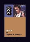Jeff Buckley's Grace (33 1/3 #23) By Daphne A. Brooks Cover Image