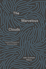The Marvelous Clouds: Toward a Philosophy of Elemental Media By John Durham Peters Cover Image