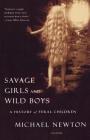 Savage Girls and Wild Boys: A History of Feral Children By Michael Newton Cover Image