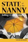 State of the Nanny: Telling it like it really is By Louise Dunham Cover Image