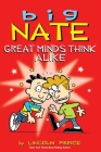 Big Nate: Great Minds Think Alike Cover Image