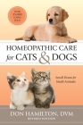 Homeopathic Care for Cats and Dogs, Revised Edition: Small Doses for Small Animals Cover Image