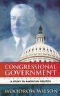 Congressional Government: A Study in American Politics (Dover Books on History) By Woodrow Wilson, Walter Lippmann (Introduction by) Cover Image