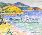 Wasser Farbe Licht: Aquarelle Der Graphischen Sammlung By Jutta Schuett (Editor) Cover Image
