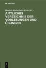 Amtliches Verzeichnis Der Vorlesungen Und Übungen: Sommer Semester 1914 By Handels-Hochschule Berlin (Editor) Cover Image