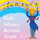 Holy Silence Reveals Truth Cover Image