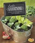 Edible Gardening: Growing Your Own Vegetables, Fruits, and More (Gardening Guides) By Lisa J. Amstutz Cover Image