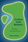 Caribbean Island Movements: Culebra's Transinsularities (Rethinking the Island) By Carlo A. Cubero Cover Image