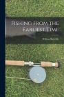 Fishing From the Earliest Time By William Radcliffe Cover Image