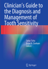 Clinician's Guide to the Diagnosis and Management of Tooth Sensitivity Cover Image