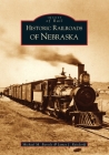 Historic Railroads of Nebraska (Images of Rail) Cover Image