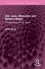 Don Juan, Mescalito and Modern Magic: The Mythology of Inner Space (Routledge Revivals) By Nevill Drury Cover Image
