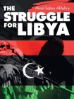 The Struggle for Libya By Miral Sabry Alashry Cover Image