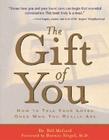 The Gift of You: How to Tell Your Loved Ones Who You Really Are By Bill McCord, Dr Bill McCord, Bernie S. Siegel (Foreword by) Cover Image