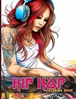Hip Hop Coloring Book: Hip Hop Coloring Pages With Rap And Rappers Illustrations To Color And Relax By Irene D. Pullen Cover Image