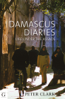 Damascus Diaries: Life Under the Assads By Prof. Peter Clark Cover Image