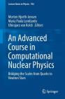 An Advanced Course in Computational Nuclear Physics: Bridging the Scales from Quarks to Neutron Stars (Lecture Notes in Physics #936) By Morten Hjorth-Jensen (Editor), Maria Paola Lombardo (Editor), Ubirajara Van Kolck (Editor) Cover Image