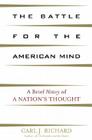 The Battle for the American Mind: A Brief History of a Nation's Thought Cover Image