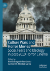 Culture Wars and Horror Movies: Social Fears and Ideology in Post-2010 Horror Cinema Cover Image