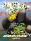 Colossal Course!: A Monster Truck Myth (Thundertrucks!) By Blake Hoena, Fernando Cano (Illustrator) Cover Image