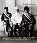 Images from the Endgame: Persia Through a Russian Lens 1901-1914 Cover Image